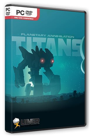 Planetary Annihilation: TITANS (2015) [RUS]