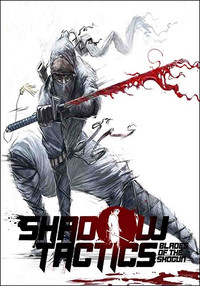 Shadow Tactics: Blades of the Shogun (2016)