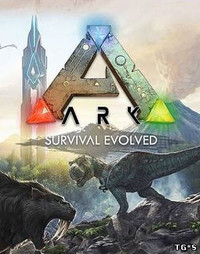 ARK: Survival Evolved [v 253.0] (2015) PC | Repack by MAXAGENT