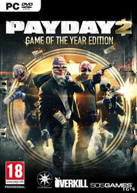 PayDay 2: Game of the Year Edition [v 1.61.0] (2014) PC | RePack by Mizantrop1337