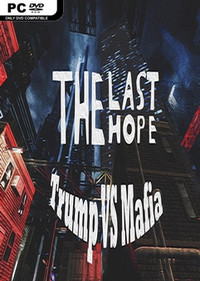 The Last Hope: Trump vs Mafia (2017) PC