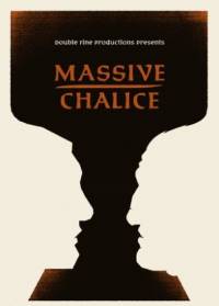 Massive Chalice (2014)